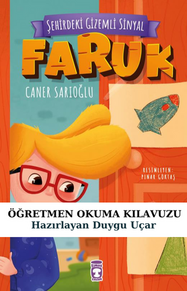 Faruk Şehirdeki Gizemli Sinyal Öğretmen Okuma Kılavuzu